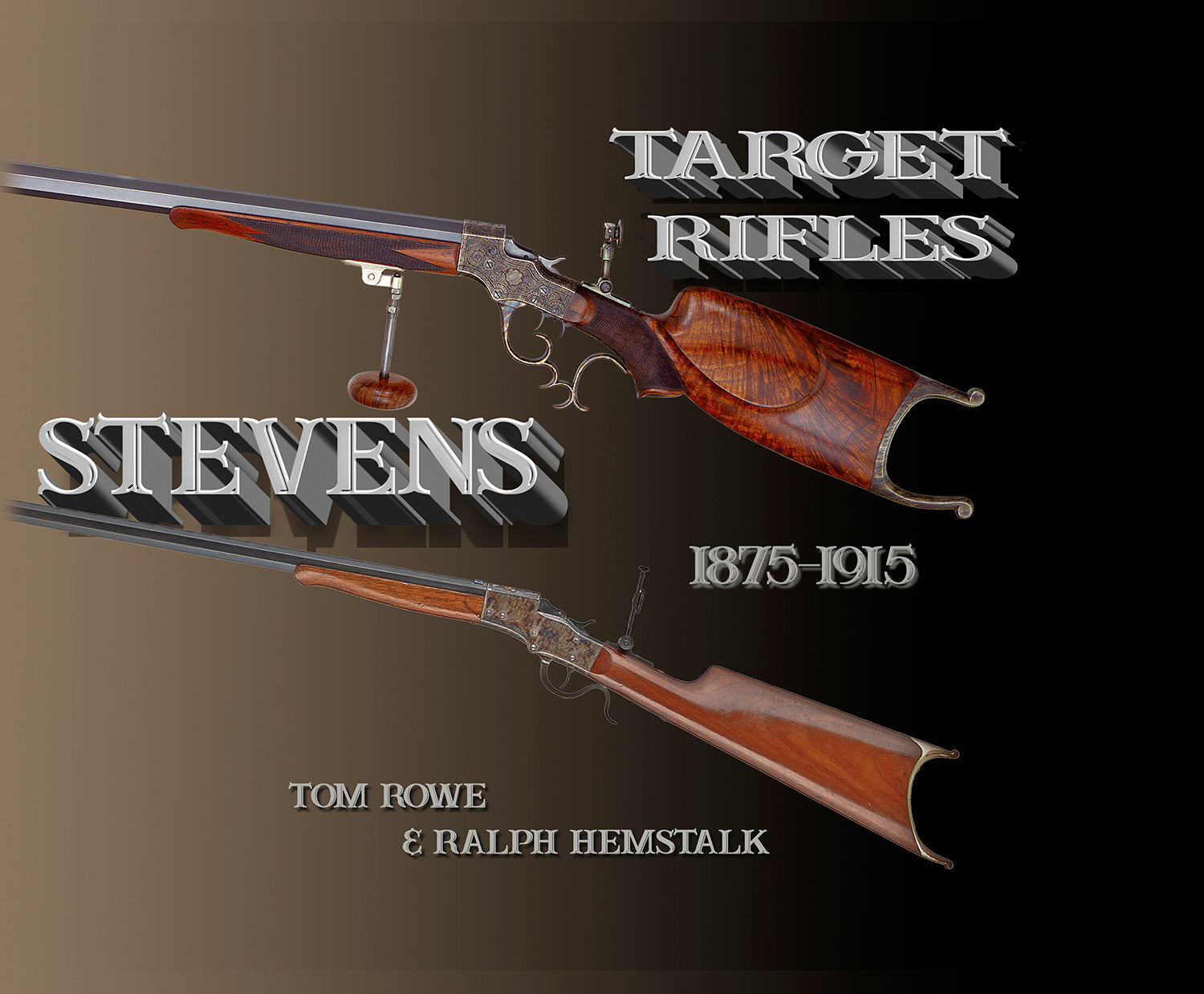 Stevens Target Rifles 1875-1915 Two Book Set by Tom Rowe and Ralph Hem ...
